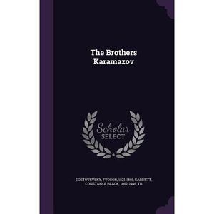 The Brothers Karamazov -- Fyodor Dostoyevsky